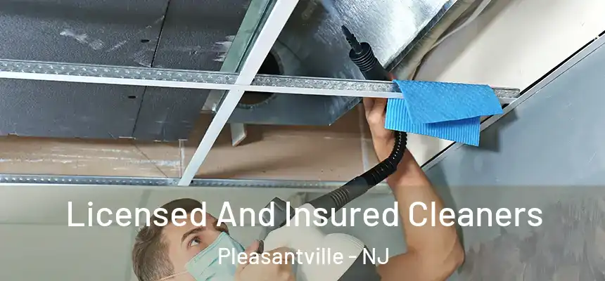 Licensed And Insured Cleaners Pleasantville - NJ